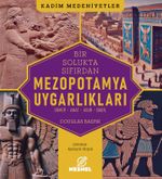 Mezopotamya Uygarlıkları & Sümer - Akat - Asur - Babil