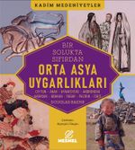 Orta Asya Uygarlıkları & : Ceytun - Anav - Afanesyevo - Andronova -  Karasuk - Abakan - Tagar - Pazırık - İskit