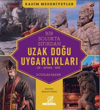 Uzak Doğu Uygarlıkları & Çin - Japonya - Kore