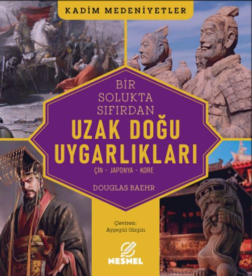 Uzak Doğu Uygarlıkları & Çin - Japonya - Kore