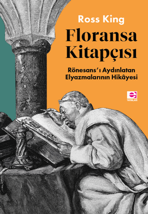 Floransa Kitapçısı - Rönesans'ı Aydınlatan Elyazmalarının Hikâyesi