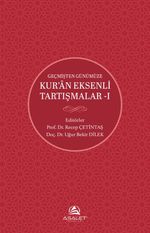 Geçmişten Günümüze Kur'an Eksenli Tartışmalar 1