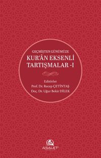 Geçmişten Günümüze Kur'an Eksenli Tartışmalar 1