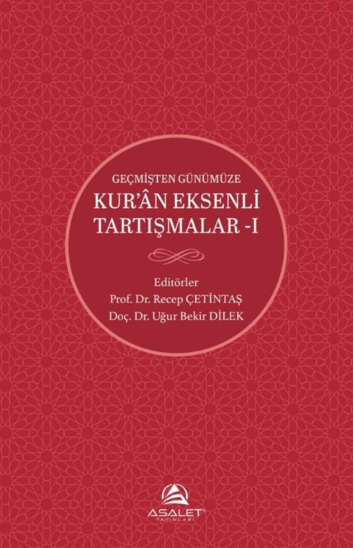 Geçmişten Günümüze Kur'an Eksenli Tartışmalar 1