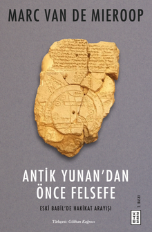 Antik Yunan'dan Önce Felsefe & Eski Babil'de Hakikat Arayışı