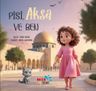 Pisi, Aksa ve Ben