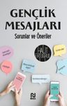 Gençlik Mesajları &amp; Sorunlar ve Öneriler