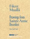 Sainte-Anne Desenleri / Drawings From Sainte-Anne