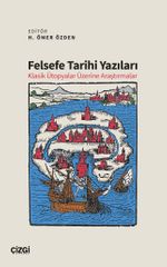 Felsefe Tarihi Yazıları & Klasik Ütopyalar Üzerine Araştırmalar