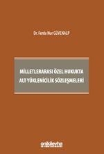 Milletlerarası Özel Hukukta Alt Yüklenicilik Sözleşmeleri