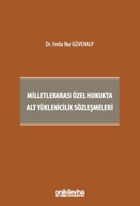 Milletlerarası Özel Hukukta Alt Yüklenicilik Sözleşmeleri