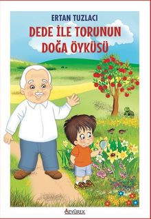 Dede İle Torunun Doğa Öyküsü