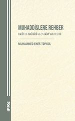 Muhaddislere Rehber & Hatîb El-Bağdadî ve El-Cami‘ Adlı Eseri