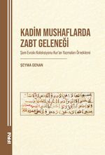Kadim Mushaflarda Zabt Geleneği & Şam Evrakı Koleksiyonu Kur'an Yazmaları Örneklemi