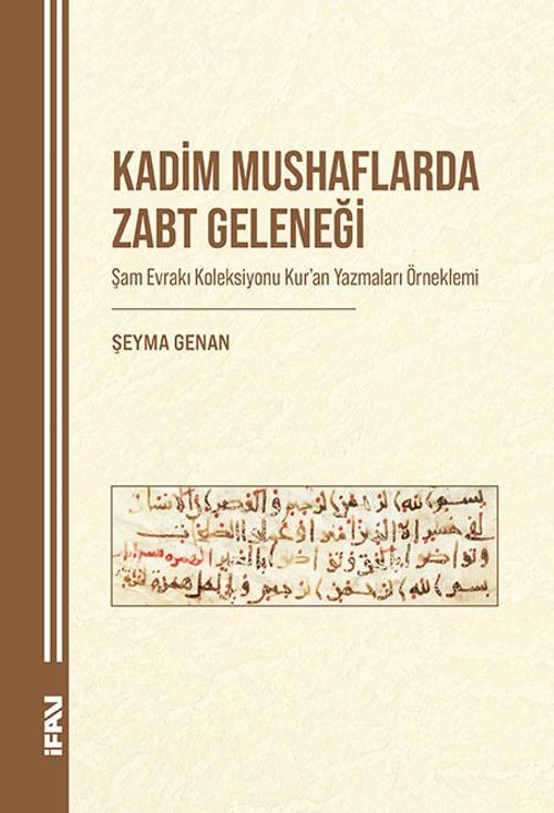 Kadim Mushaflarda Zabt Geleneği & Şam Evrakı Koleksiyonu Kur'an Yazmaları Örneklemi