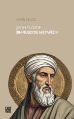 Şarih Filozof İbn Rüşd'de Metafizik
