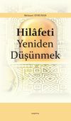 Hilafeti Yeniden D&uuml;ş&uuml;nmek
