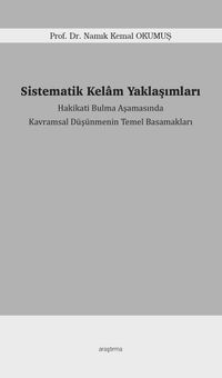 Sistematik Kelam Yaklaşımları & Hakikati Bulma Aşamasında  Kavramsal Düşünmenin Temel Basamakları