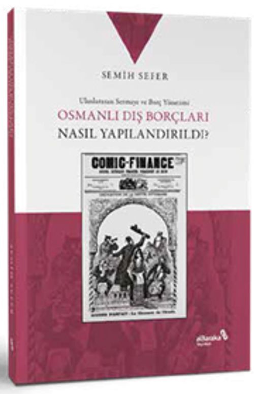 Osmanlı Dış Borçları Nasıl Yapılandırıldı?