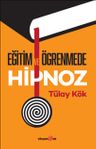 Eğitim ve Öğrenmede Hipnoz