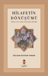 Hilafetin Dönüşümü & Halife et-Tai‘-Lillah ve Büveyhîler  (974-991) 