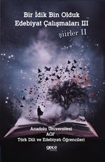 Bir İdik Bin Olduk Edebiyat Çalışmaları 3 & Şiirler 2