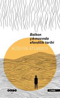 Balkon Çıkmazında Efendilik Tarihi