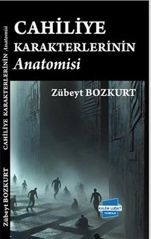 Cahiliye Karakterlerinin Anatomisi