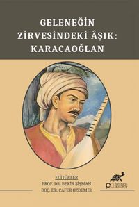 Geleneğin Zirvesindeki Aşık: Karacaoğlan 