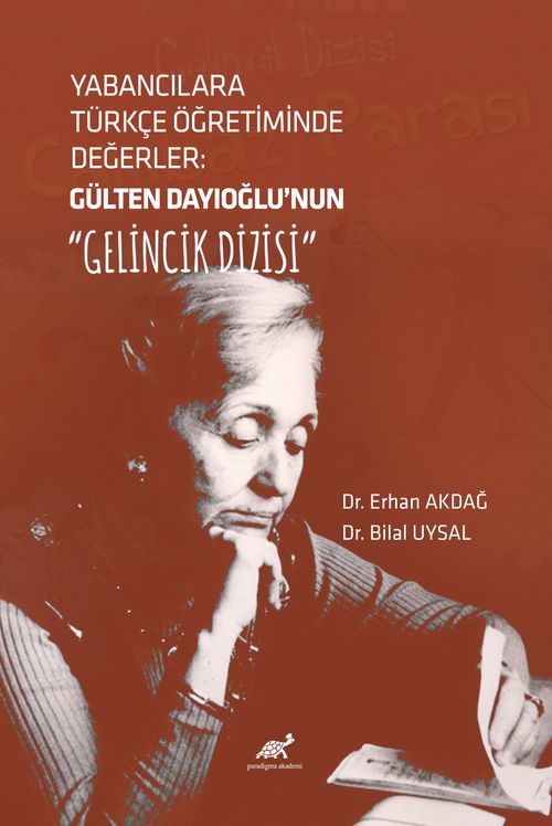 Yabancılara Türkçe Ögretiminde Degerler: Gülten Dayıoglu'nun “Gelincik Dizisi” 