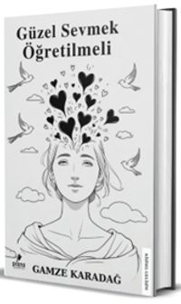 Güzel Sevmek Öğretilmeli