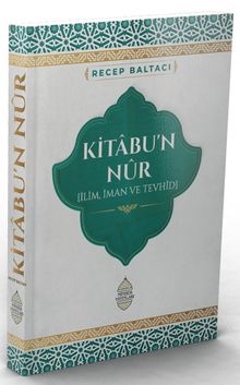 Kitabu'n Nûr & İlim, İman ve Tevhid