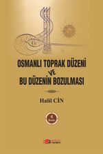 Osmanlı Toprak Düzeni ve Düzenin Bozulması