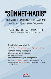 “Sünnet-Hadis”  / İslam Dini'nin İkinci Kaynağı Mı?