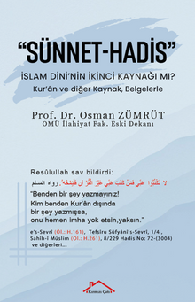 “Sünnet-Hadis”  / İslam Dini'nin İkinci Kaynağı Mı?