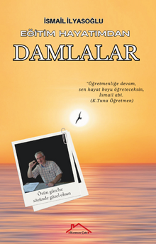 Eğitim Hayatımdan Damlalar