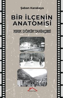 Bir İlçenin Anatomisi / Kırık-Dökük Tarihçesi 