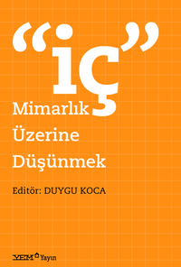İç Mimarlık Üzerine Düşünmek 
