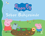 Peppa Pıg  Sebze Bahçesinde