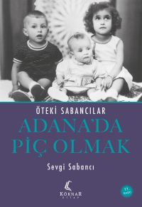 Adana'da Piç Olmak & Öteki Sabancılar