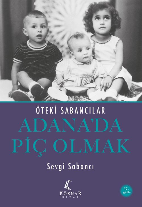 Adana'da Piç Olmak & Öteki Sabancılar