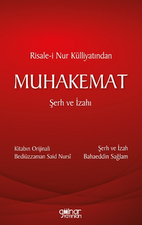 Risale-i Nur Külliyatından Muhakemat Şerh ve İzahı
