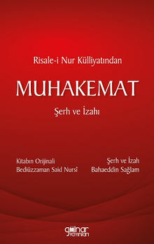 Risale-i Nur Külliyatından Muhakemat Şerh ve İzahı