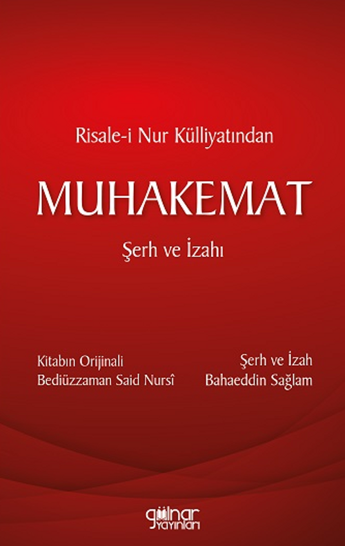 Risale-i Nur Külliyatından Muhakemat Şerh ve İzahı