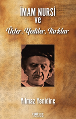 İmam Nursi Ve Üçler, Yediler, Kırklar