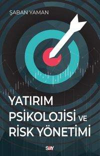 Yatırım Psikolojisi ve Risk Yönetimi