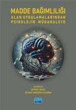 Madde Bağımlılığı / Alan Uygulamalarından Psikolojik Müdahaleye