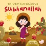 Subhanallah “Eın Funkeln İn Der Schatztruhe”