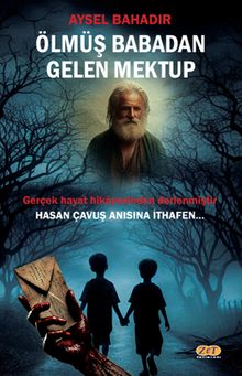Ölmüş Babadan Gelen Mektup / Hasan Çavuş Anısına İthafen…