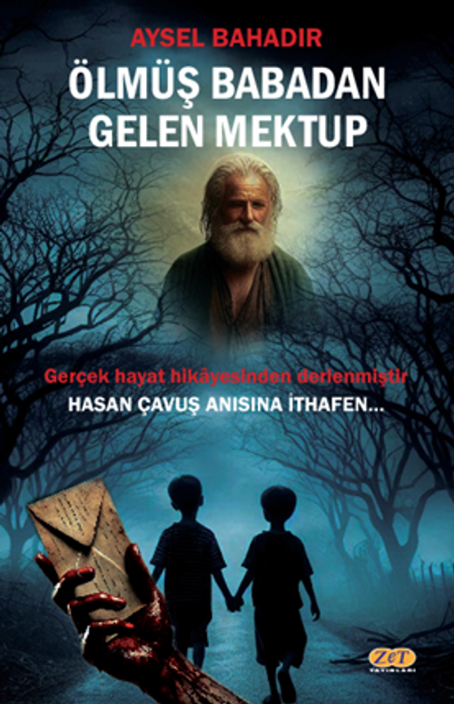 Ölmüş Babadan Gelen Mektup / Hasan Çavuş Anısına İthafen…